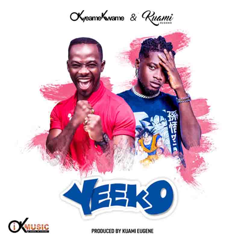 kuami eugene yeeko,Download Okyeame Kwame – Yeeko,Okyeame Kwame – Yeeko Ft Kuami Eugene,Yeeko  mp3 download
