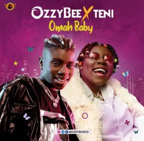 OzzyBee – Omah Baby Ft Teni