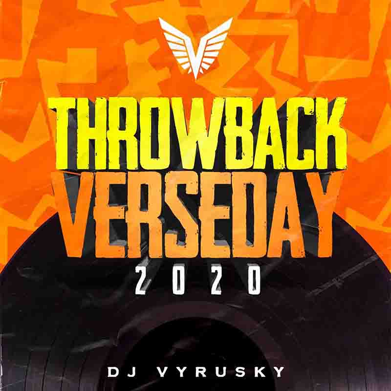 DJ Vyrusky Throwback Verseday 2020