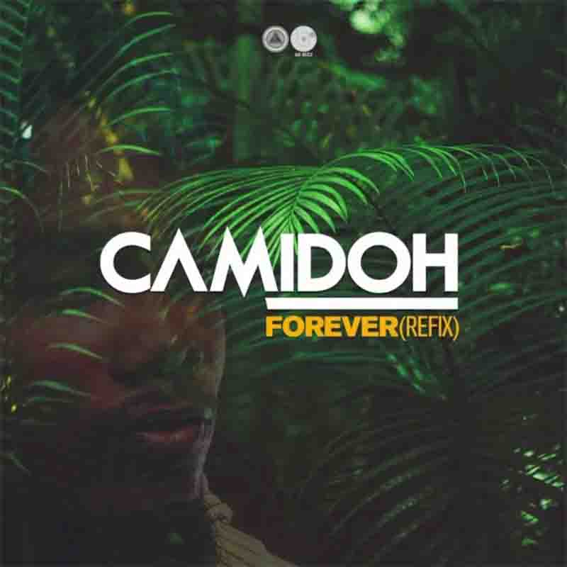Camidoh – Forever Refix (Gyakie’s Forever)