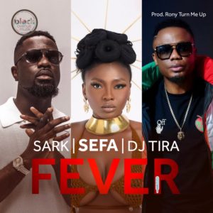 Fever by Sefa Ft Sarkodie x DJ Tira [Mp3 Audio],Fever by Sefa Ft Sarkodie x DJ Tira,Sefa Fever Mp3 Download