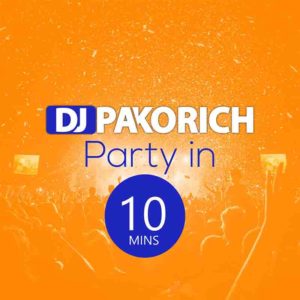 DJ Pakorich Party in 10 Mins