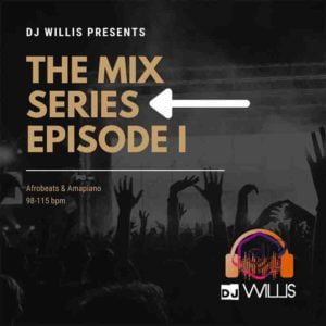 DJ Willis - The Mix Series (Episode 1)
