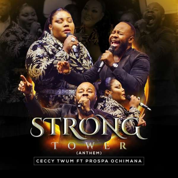 Ceccy Twum – Strong Tower Anthem Ft Prospa Ochimana mp3 image