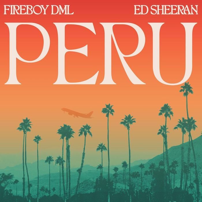 Fireboy Dml Ft. Ed Sheeran Peru