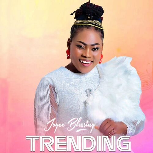 Joyce Blessing – Trending Halmblog com mp3 image