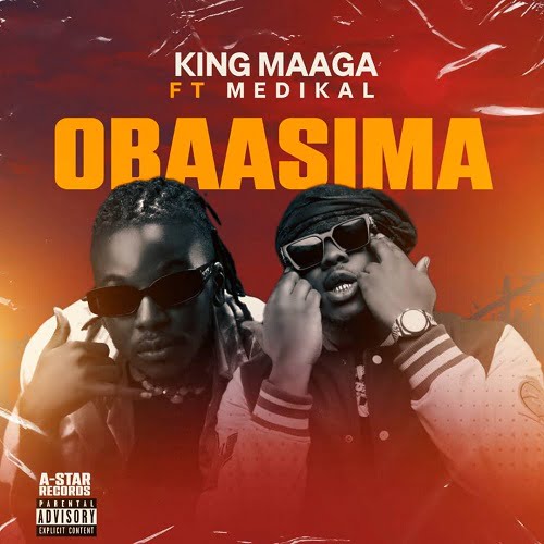 King Maaga Obaasima Ft Medikal mp3 image
