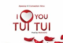 ajeezay medo wo teta i love you tui tui ft comedian nino.jpg