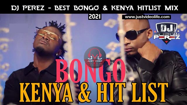 dj perez best of bongo kenya hitlist mix 2022