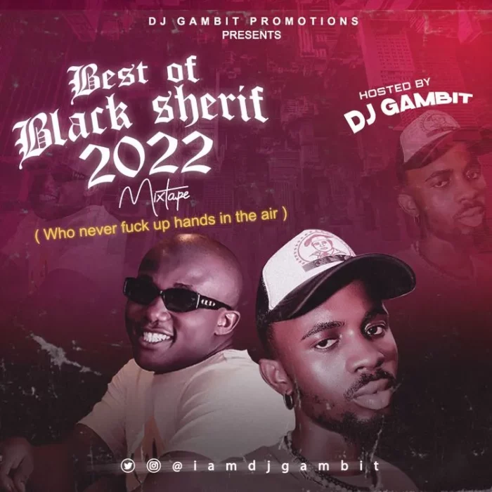 best of black sherif mixtape 2022 by dj gambit