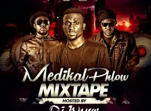 best of medikal phlow mixtape