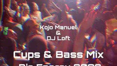 kojo manuel dj loft cups bass mix 2023