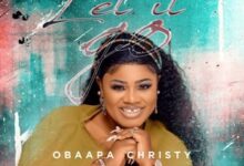 obaapa christy – let it go mp3 image.jpg