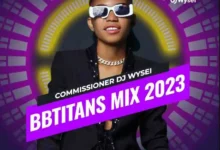 naijadjmix.com commissioner dj wysei big brother titans mixtape 2023