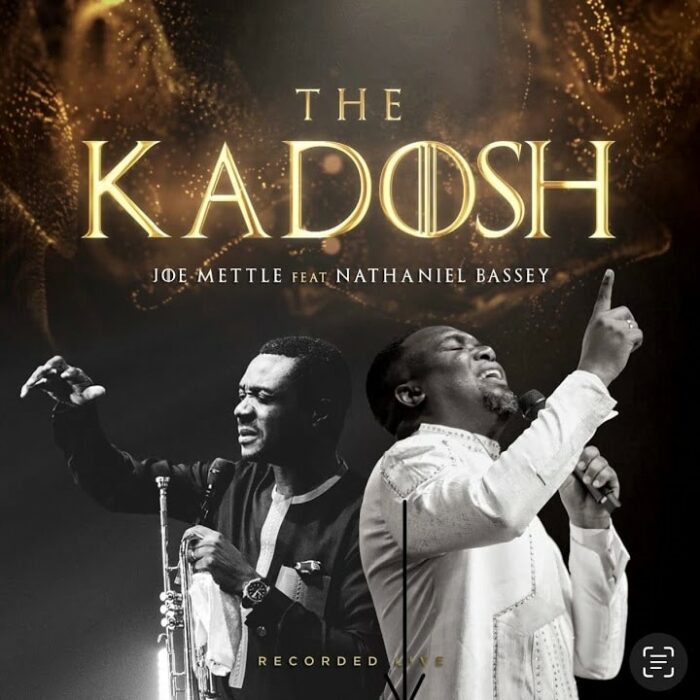 joe mettle kadosh live ft nathaniel bassey.jpg