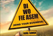 kurl songx di wo fie asem mind your business aacehypez net mp3 image.jpg