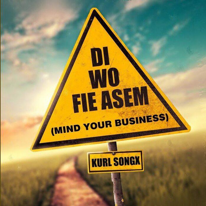 kurl songx di wo fie asem mind your business aacehypez net mp3 image.jpg