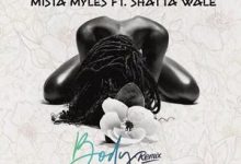 mista myles e28093 body remix ft shatta wale aacehypez net mp3 image.jpg