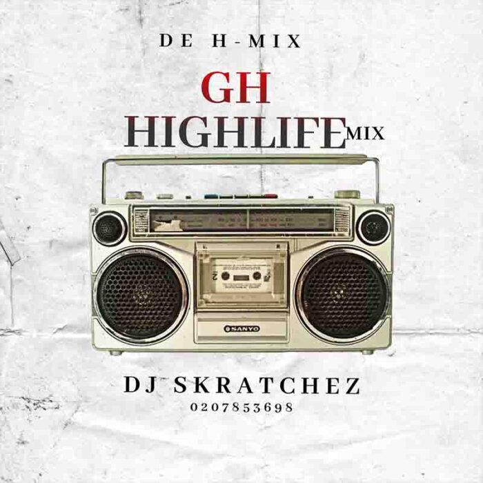 dj skratchez gh highlife mix