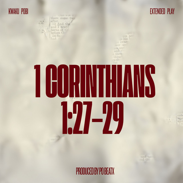 kwaku pobi 1 corinthians 127 29 (full ep)